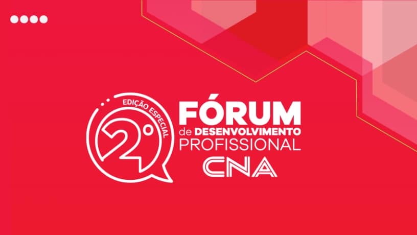 2º Fórum de Desenvolvimento Profissional CNA