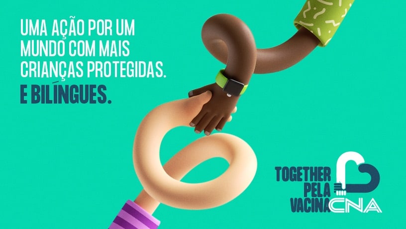 CNA APOIA VACINAÇÃO INFANTIL E LANÇA “TOGETHER PELA VACINA”