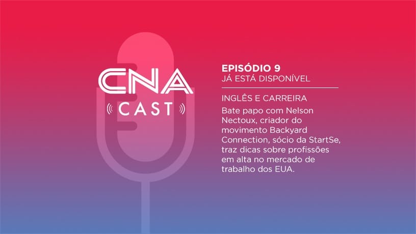 CNA Cast traz dicas para quem quer trabalhar fora do país