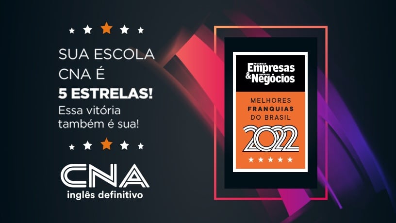CNA conquista Selo 5 Estrelas As Melhores Franquias do Brasil PEGN 2022